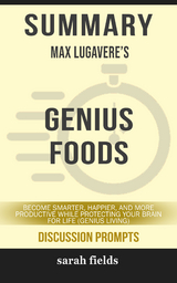 Summary: Max Lugavere's Genius Foods - Sarah Fields