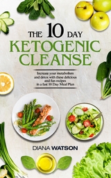 The 10 Day Ketogenic Cleanse - Diana Watson