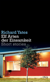 Elf Arten der Einsamkeit - Richard Yates