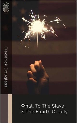What, to the Slave, Is the Fourth of July