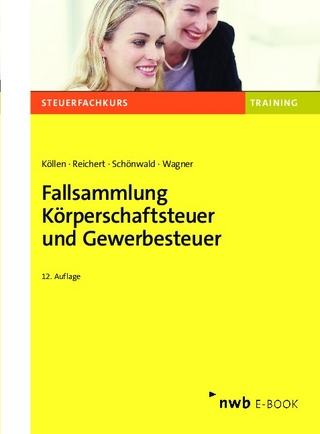 Fallsammlung Körperschaftsteuer und Gewerbesteuer