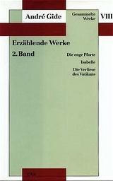 Gesammelte Werke VIII. Erz&auml;hlende Werke - 2. Band - Andr&eacute; Gide