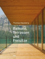 Balkone, Terrassen und Freisitze - Thomas Hausberg