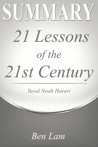 Summary of 21Lessons for the 21st Century by Yuval Noah Harari