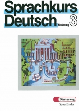 Sprachkurs Deutsch Teil 3 / Sprachkurs Deutsch Teil 3 - Ulrich H&auml;ussermann, Georg Dietrich, Diethelm Kaminski, Timm Tralau, Hella Voit von Kirschten, Hugo Zenkner, Christiane C. G&uuml;nther, Heidegert Hoesch, Dietrich Sturm, Hans-Heinrich W&auml;ngler, Ulrike Woods