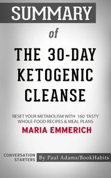 Summary of The 30-Day Ketogenic Cleanse - Paul Adams