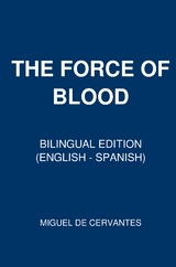 The Force Of Blood - Miguel De Cervantes
