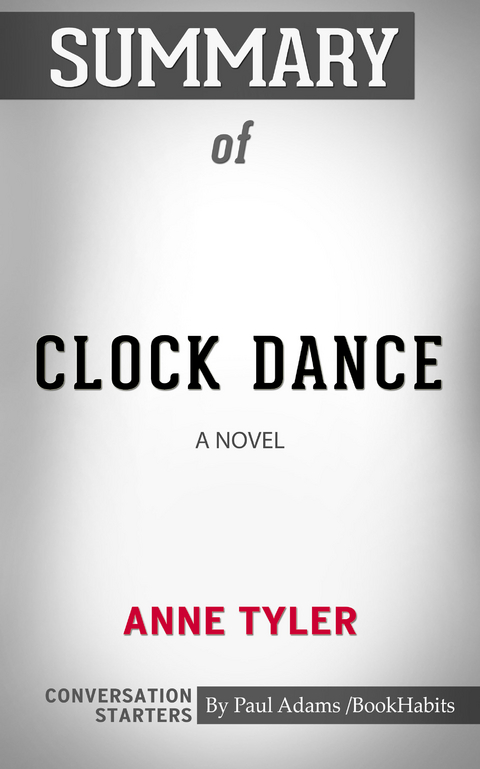 Summary of Clock Dance: A Novel - Paul Adams