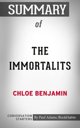 Summary of The Immortalists - Paul Adams