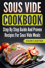 Sous Vide Cookbook - John Carter