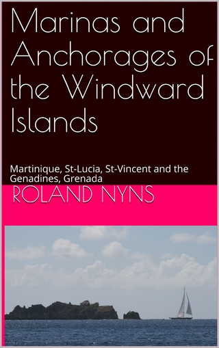 Marinas and Anchorages of the Windward Islands