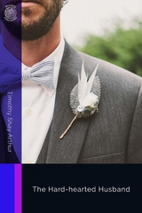 The Hard-hearted Husband - Timothy Shay Arthur