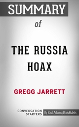Summary of The Russia Hoax - Paul Adams