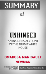 Summary of Unhinged: An Insider's Account of the Trump White House - Paul Adams