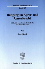 D&uuml;ngung im Agrar- und Umweltrecht. - Ines H&auml;rtel
