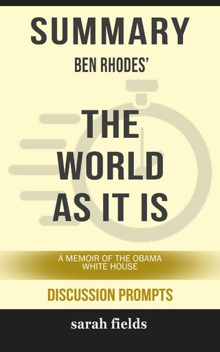 Summary: Ben Rhodes' The World as It Is