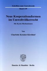 Neue Kooperationsformen im Umweltv&ouml;lkerrecht. - Charlotte Kreuter-Kirchhof