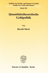 Quantit&auml;tstheoretische Geldpolitik. - Harald Nitsch