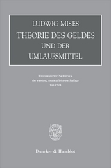 Theorie des Geldes und der Umlaufsmittel. - Ludwig Mises
