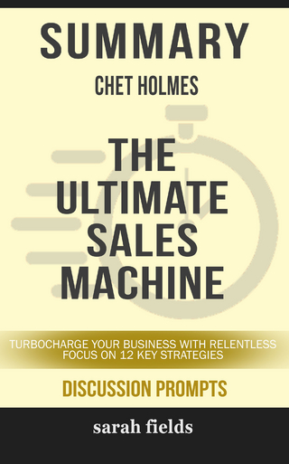 Summary: Chet Holmes' The Ultimate Sales Machine