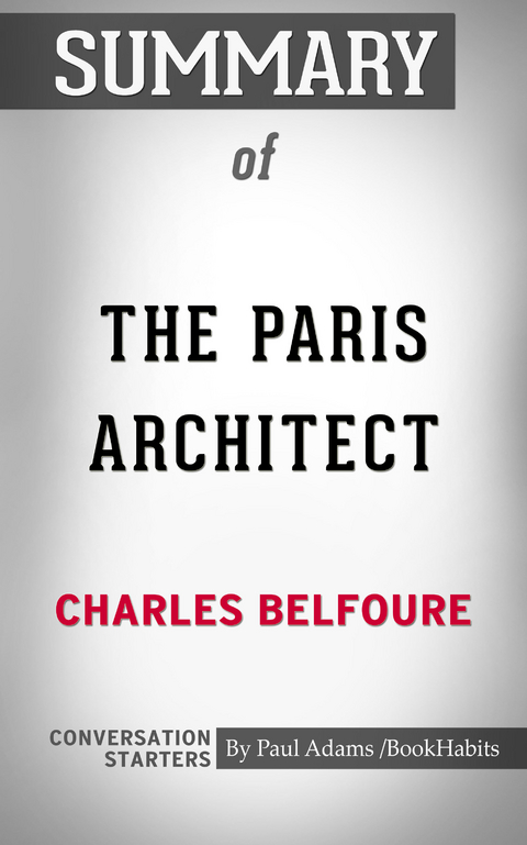 Summary of The Paris Architect - Paul Adams