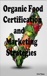 Organic Food Certification and Marketing Strategies - Gowri Vijayan