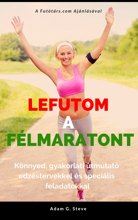 Lefutom a f&eacute;lmaratont - Adam G. Steve