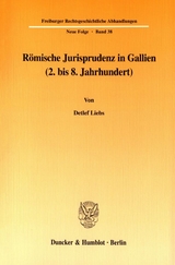 R&ouml;mische Jurisprudenz in Gallien (2. bis 8. Jahrhundert). - Detlef Liebs