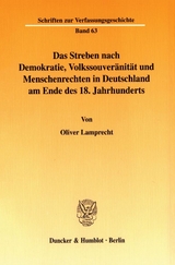 Das Streben nach Demokratie, Volkssouver&auml;nit&auml;t und Menschenrechten in Deutschland am Ende des 18. Jahrhunderts. - Oliver Lamprecht