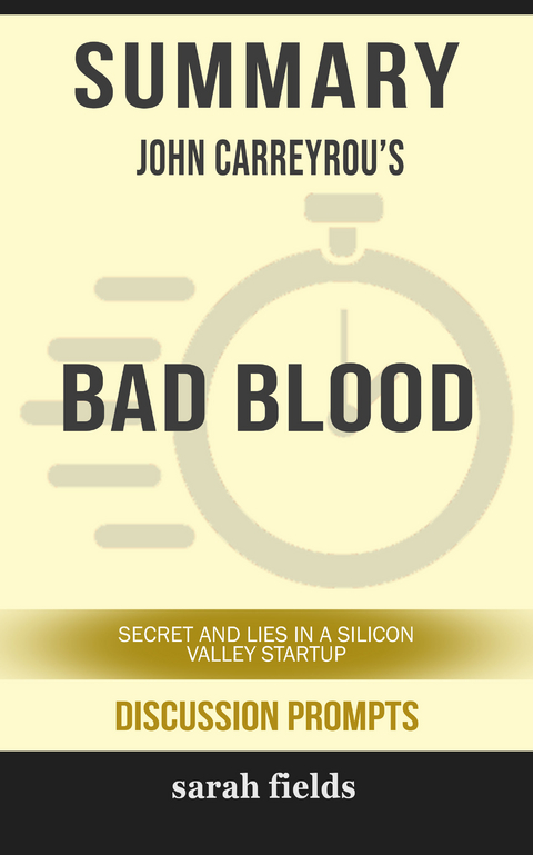 Summary: John Carreyrou's Bad Blood - Sarah Fields