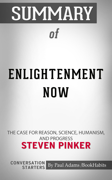 Summary of Enlightenment Now - Paul Adams