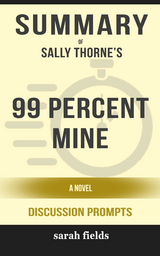 Summary: Sally Thorne's 99 Percent Mine - Sarah Fields