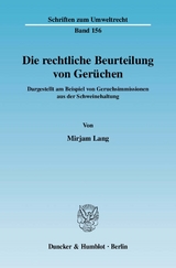Die rechtliche Beurteilung von Ger&uuml;chen. - Mirjam Lang