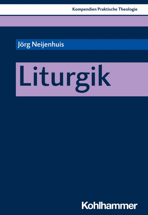 Liturgik - J&ouml;rg Neijenhuis