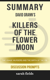 Summary: David Grann's Killers of the Flower Moon - Sarah Fields