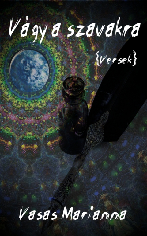 V&aacute;gy a szavakra - Marianna Vasas