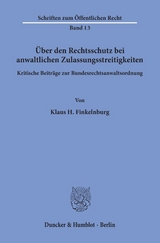 &Uuml;ber den Rechtsschutz bei anwaltlichen Zulassungsstreitigkeiten. - Klaus H. Finkelnburg