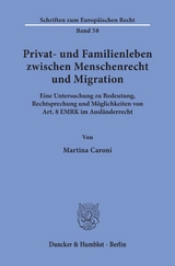 Privat- und Familienleben zwischen Menschenrecht und Migration. - Martina Caroni