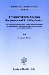 Freiheitsrechtliche Grenzen der Steuer- und Sozialabgabenlast. - Hermann Butzer