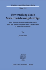 Umverteilung durch Sozialversicherungsbeitr&auml;ge. - Josef Isensee