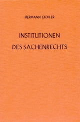 Institutionen des Sachenrechts. - Hermann Eichler