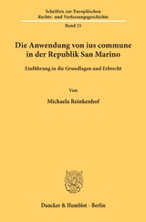 Die Anwendung von ius commune in der Republik San Marino. - Michaela Reinkenhof
