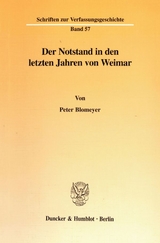 Der Notstand in den letzten Jahren von Weimar. - Peter Blomeyer
