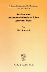 Studien zum fr&uuml;hen und mittelalterlichen deutschen Recht. - Karl Kroeschell