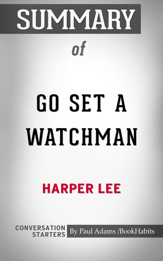 Summary of Go Set a Watchman: A Novel