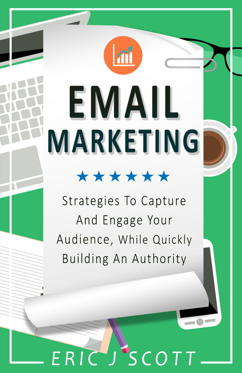 Email Marketing - Eric J Scott
