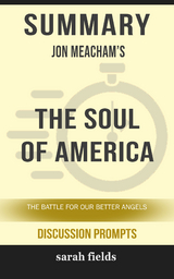 Summary: Jon Meacham's The Soul of America - Sarah Fields