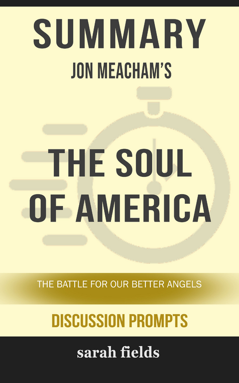 Summary: Jon Meacham's The Soul of America - Sarah Fields