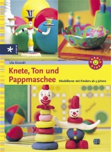 Knete, Ton und Pappmaschee - Uta Donath