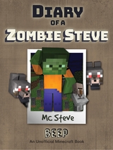 Diary of a Minecraft Zombie Steve Book 1 - MC Steve